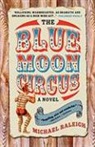 Michael Raleigh - The Blue Moon Circus