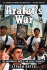 Efraim Karsh, Efraim Karsh - Arafast's War
