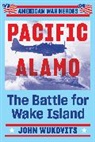 John Wukovits, John F. Wukovits, Wukovits John - Pacific Alamo