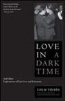 Colm Toibin - Love in a Dark Time