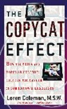 Loren Coleman, Loren L. Coleman - The Copycat Effect