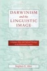 Stephen G. Alter, Stephen G. (Gordon College) Alter - Darwinism and the Linguistic Image