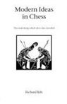 Richard Reti - Modern Ideas in Chess
