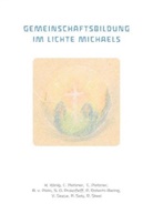 Kar König, Karl König, Carl Pietzner, Carlo Pietzner, Cornelius Pietzner, Cornelius u Pietzner... - Gemeinschaftsbildung im Lichte Michaels