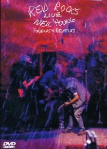 Neil Young - Friends & Relatives: Red Rocks Live