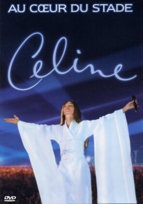 Céline Dion - Au coeur du stade