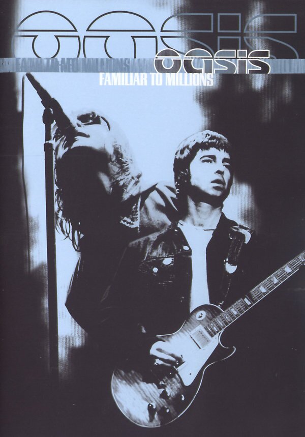 Oasis - Familiar to millions