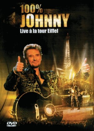Johnny Hallyday - 100% live à la Tour Eiffel