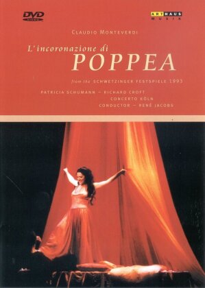 Concerto Köln, René Jacobs & Patricia Schuman - Monteverdi - L'incoronazione di Poppea (Arthaus Musik)