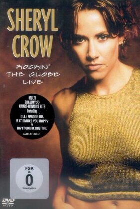 Sheryl Crow - Rockin' the globe - Live