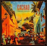 Cachao - Cachao Tropical Classics