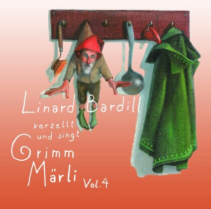Linard Bardill - Verzellt Und Singt Grimm Märli - Vol. 4