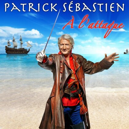 Patrick Sebastien - A L'attaque