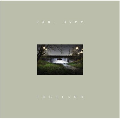 Karl Hyde (Underworld) - Edgeland