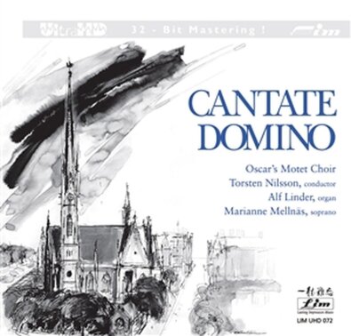 Oscar's Motet Choir, Bossi/Händler/Vogler/Adam/Gruber/Rutter & Torsten Nilsson - Cantate Domino - LIM Records UHD CD