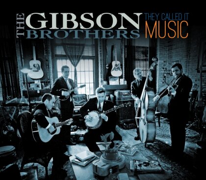 The Gibson Brothers - They Called It Music