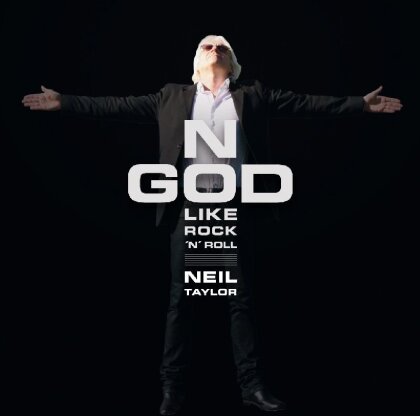 Neil Taylor - No God Like Rock'n'roll