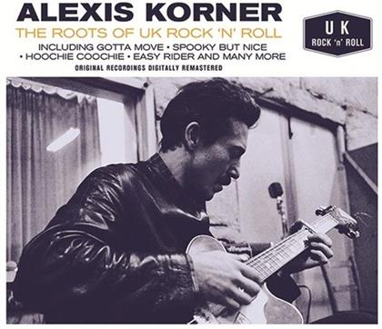 Alexis Korner - Roots Of Uk Rock 'n Roll