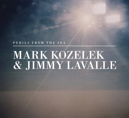 Mark Kozelek & Jimmy Lavalle - Perils From The Sea