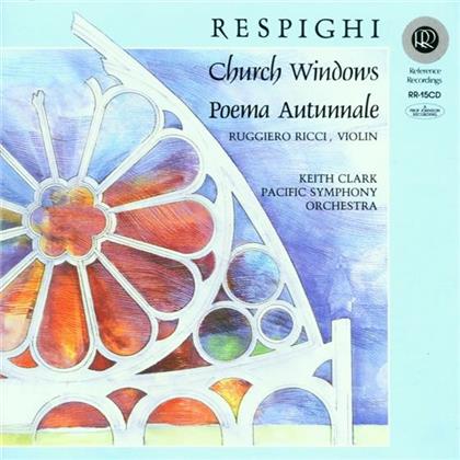 Ottorino Respighi (1879-1936), Keith Clark & Pacific Symphony Orchestra - Church Windows / Poeme Autunna