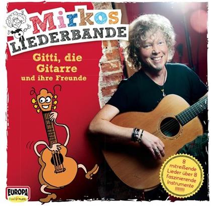 Mirkos Liederbande - Gitti, Die Gitarre