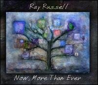 Ray Russell - Now More Than Ever