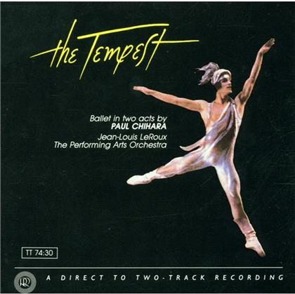 Paul Chihara, Jean Louis LeRoux & Performing Arts Orchestra - The Tempest - Ballet in two acts