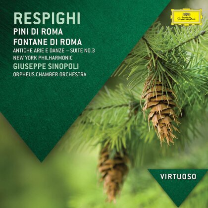 Ottorino Respighi (1879-1936), Giuseppe Sinopoli, Orpheus Chamber Orchestra & New York Philharmonic - Pini Di Roma / Fontane Di Roma / Suite No.3 - Virtuoso Serie