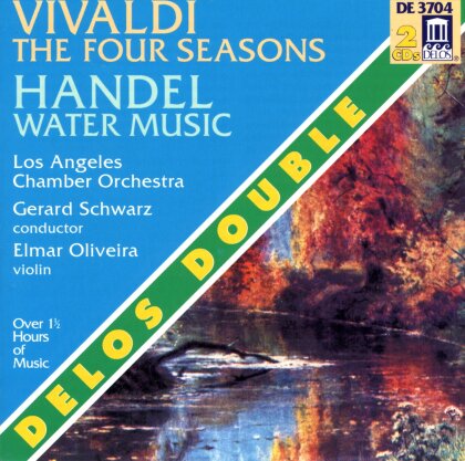 Antonio Vivaldi (1678-1741), Georg Friedrich Händel (1685-1759), Gerard Schwarz, Elmar Oliveira & Los Angeles Chamber Orchestra - Konzert Fuer Violine Op8/1-4 Vier Jahrezeiten / Water Music - Delos Double