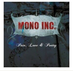 Mono Inc. - Pain, Love & Poetry (New Version, Remastered)
