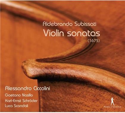 Aldebrando Subissati, Alessandro Ciccolini & Gaetano Nasillo - Violin Sonatas - Violinsonaten