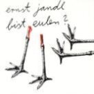 Ernst Jandl - Bist Eulen