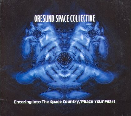 Oresund Space Collective - Entering Into Space Country / Phaze Your Fears (2 CDs)