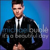Michael Buble - Its A Beautiful Day