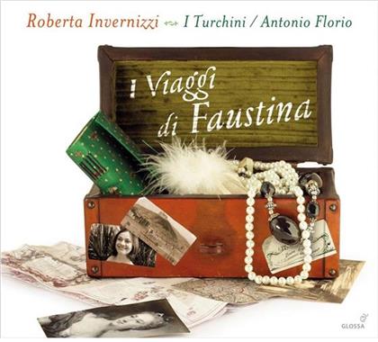 I Turchini, Antonio Florio & Roberta Invernizzi - I Viaggi Di Faustina - Opernarien