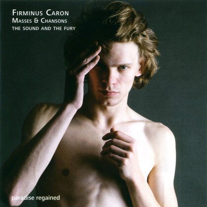 Sound And The Fury & Firminus Caron - Messen & Lieder - Masses & Chansons (3 CDs)