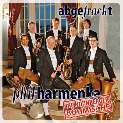 Philharmenka - Abgefrackt - Die Nürnberger