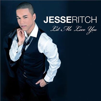 Jesse Ritch - Let Me Love You