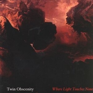 Twin Obscenity - Where Ligh