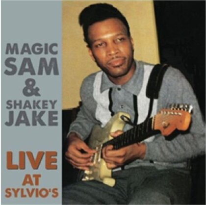 Magic Sam - Live At Sylvio's