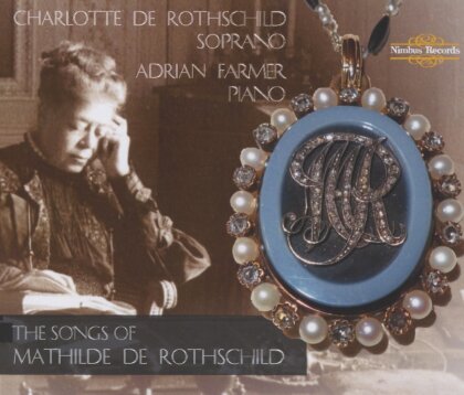 Charlotte de Rothschild & Adrian Farmer - The Songs Of Mathilde De Rothschild (2 CDs)