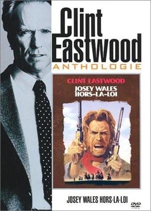 Josey Wales hors-la-loi - Clint Eastwood Anthologie (1976)