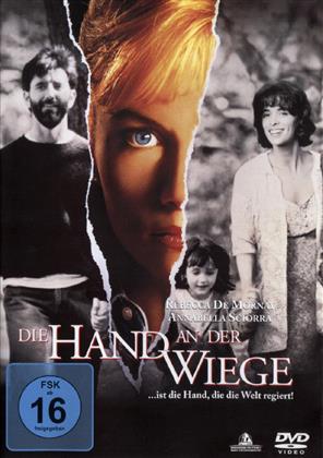 Die Hand an der Wiege - ...ist die Hand, die die Welt regiert! (1992)