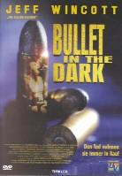 Bullet in the dark - (Gekürzte Fassung) (1996)
