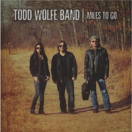 Todd Wolfe - Miles To Go