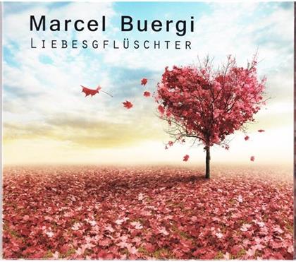 Marcel Buergi - Liebesgflueschter