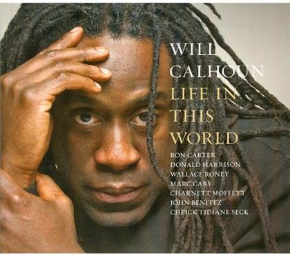 Will Calhoun - Life In This World