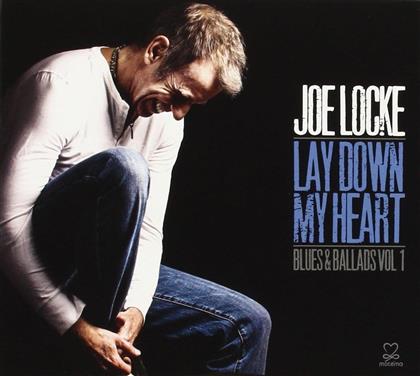 Joe Locke - Lay Down My Heart: Blues & Ballads 1