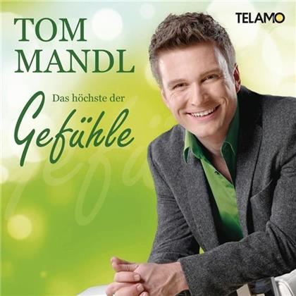Tom Mandl - Das Höchste Der Gefühle
