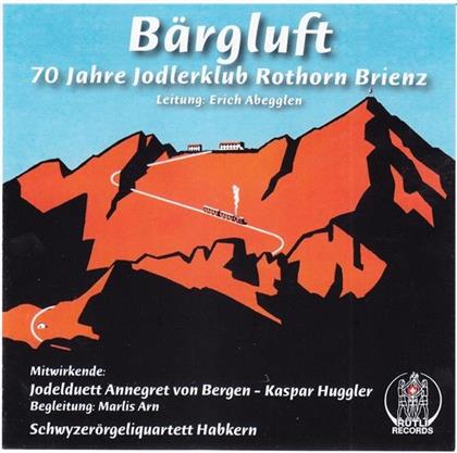 Rothorn Brienz Jodlerklub - Bärgluft 70 Jahre
